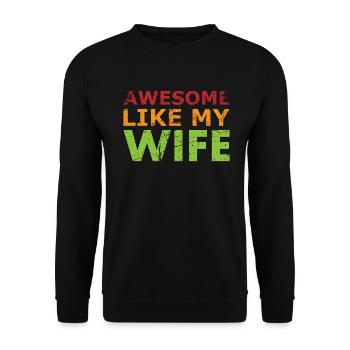 Fantastisch Wie Mein Ehefrau-design Für Ehemänner - Unisex Pullover - Schwarz - Vorne - Alina (178cm) & Michal (187cm)