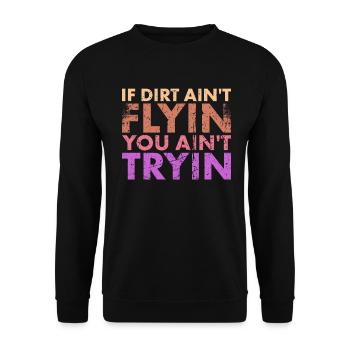 Si la saleté ne vole pas, n’essayez pas - Sweat-shirt Unisexe - noir - Devant - Alina (178cm) & Michal (187cm)