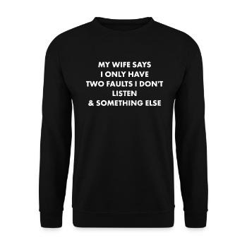 Meine Frau Sagt, Ich Habe Nur Zwei Fehler, Auf Die - Unisex Pullover - Schwarz - Vorne - Alina (178cm) & Michal (187cm)