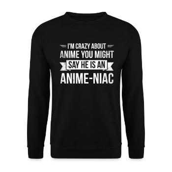 I'm crazy about anime you say - Unisex Sweatshirt - black - Front - Alina (178cm) & Michal (187cm)