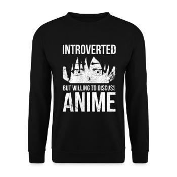 Introvertiert, Aber Bereit, Über Anime Zu - Unisex Pullover - Schwarz - Vorne - Alina (178cm) & Michal (187cm)