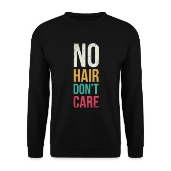 No hair is not interested in - Unisex Sweatshirt - black - Front - Alina (178cm) & Michal (187cm)