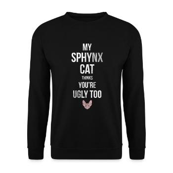 My Sphynx Cat Finds You Also Ugly For - Unisex Sweatshirt - black - Front - Alina (178cm) & Michal (187cm)