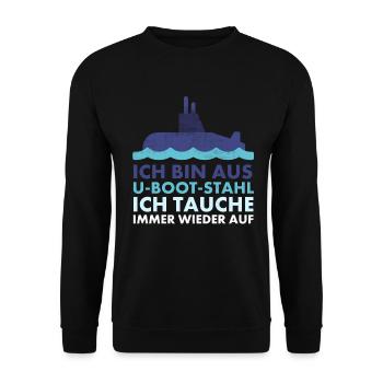 Bin aus U-Boot-Stahl ich tauche immer wieder auf, - Unisex Pullover - Schwarz - Vorne - Alina (178cm) & Michal (187cm)