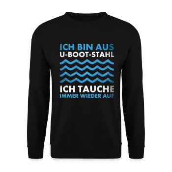 Bin aus U-Boot-Stahl ich tauche immer wieder auf, - Unisex Pullover - Schwarz - Vorne - Alina (178cm) & Michal (187cm)