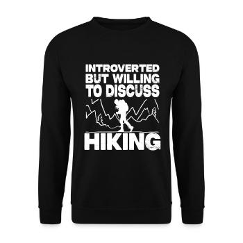 Introverted But Willing To Discuss Hiking - Unisex Pullover - Schwarz - Vorne - Alina (178cm) & Michal (187cm)