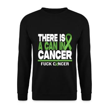 There Is A Can In Cancer - F*** Cancer - Unisex Pullover - Schwarz - Vorne - Alina (178cm) & Michal (187cm)