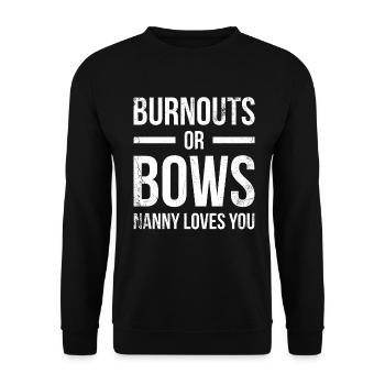 Burnouts Oder Bows Nanny Liebt Dich Für Großmutter - Unisex Pullover - Schwarz - Vorne - Alina (178cm) & Michal (187cm)