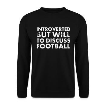 Introvertiert, Aber Bereit, Über Fußball Zu - Unisex Pullover - Schwarz - Vorne - Alina (178cm) & Michal (187cm)