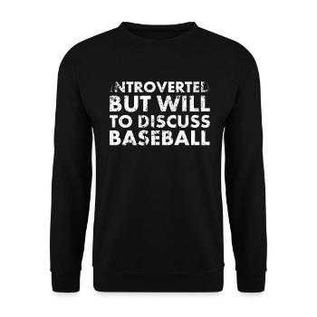 Introvertiert, Aber Bereit, Über Baseball Zu - Unisex Pullover - Schwarz - Vorne - Alina (178cm) & Michal (187cm)