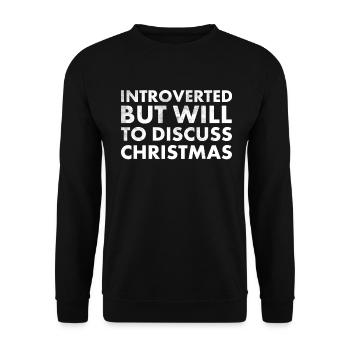 Introverted but ready to go over Christmas - Unisex Sweatshirt - black - Front - Alina (178cm) & Michal (187cm)
