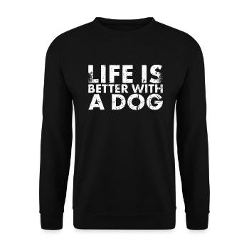 Life is better with a dog design for - Unisex Sweatshirt - black - Front - Alina (178cm) & Michal (187cm)