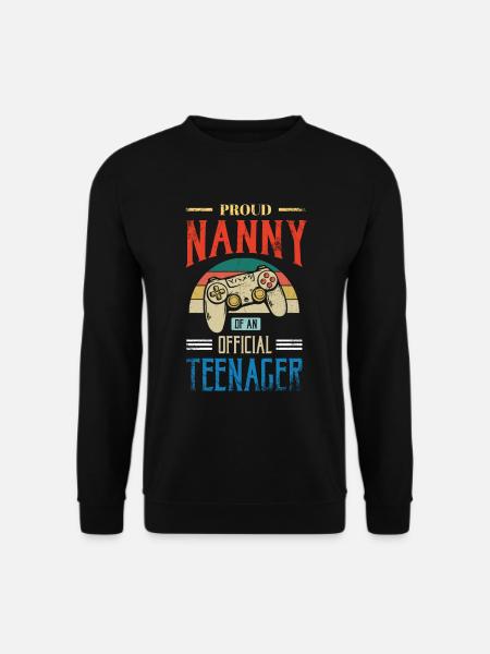 Proud Nanny of An Official Teenager For - Unisex Sweatshirt - black