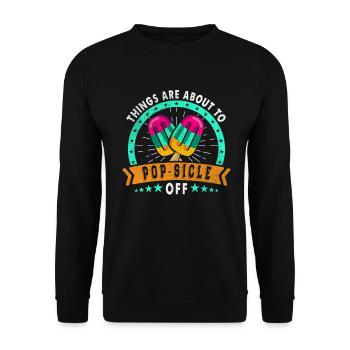 Things are on the verge of pop-sicle-off - Unisex Sweatshirt - black - Front - Alina (178cm) & Michal (187cm)