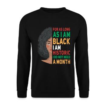Solange Ich Schwarz Bin, Bin Ich Historisch - Unisex Pullover - Schwarz - Vorne - Alina (178cm) & Michal (187cm)