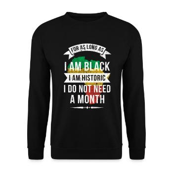 Solange Ich Schwarz Bin, Bin Ich Historisch - Unisex Pullover - Schwarz - Vorne - Alina (178cm) & Michal (187cm)
