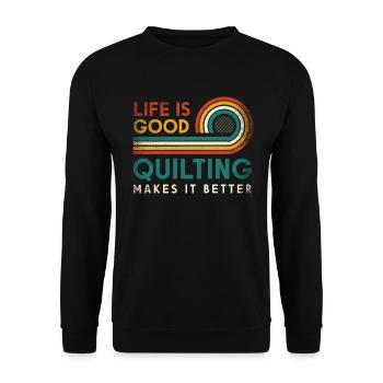 Das Leben Ist Gut. Quilten Macht Es Besser - Unisex Pullover - Schwarz - Vorne - Alina (178cm) & Michal (187cm)
