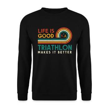 La vie est bonne Le triathlon le rend meilleur pour - Sweat-shirt Unisexe - noir - Devant - Alina (178cm) & Michal (187cm)