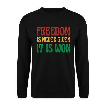 Freedom is never given, it is given for the - Unisex Sweatshirt - black - Front - Alina (178cm) & Michal (187cm)