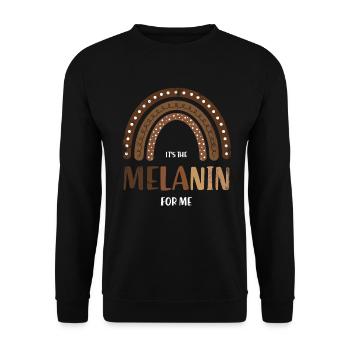 It is the melanin for me for the proud - Unisex Sweatshirt - black - Front - Alina (178cm) & Michal (187cm)