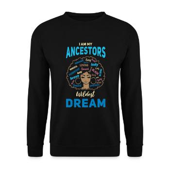 Je suis le rêve le plus fou de mes ancêtres pour - Sweat-shirt Unisexe - noir - Devant - Alina (178cm) & Michal (187cm)