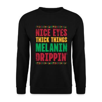 Beautiful Eyes Thick Things Melanin Drippin For Pride - Unisex Sweatshirt - black - Front - Alina (178cm) & Michal (187cm)