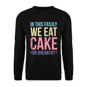 Dans cette famille, nous mangeons du gâteau à la boulangerie ou - Sweat-shirt Unisexe - noir - Devant - Alina (178cm) & Michal (187cm)