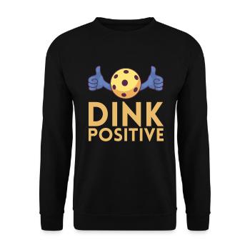 Dink Positive For Pickleball Players Or - Unisex Sweatshirt - black - Front - Alina (178cm) & Michal (187cm)
