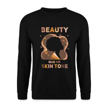 La beauté n’a pas de teint pour les fiers - Sweat-shirt Unisexe - noir - Devant - Alina (178cm) & Michal (187cm)