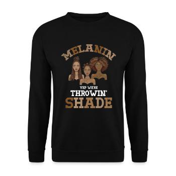 Melanin Yep Wir Sind Throwin Shade For Pride - Unisex Pullover - Schwarz - Vorne - Alina (178cm) & Michal (187cm)