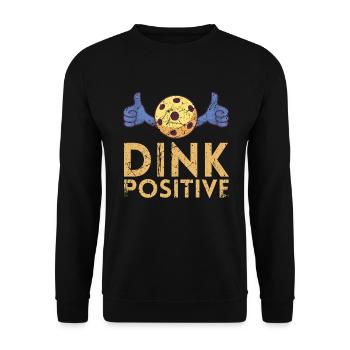 Dink Positive For Pickleball Players Or - Unisex Sweatshirt - black - Front - Alina (178cm) & Michal (187cm)