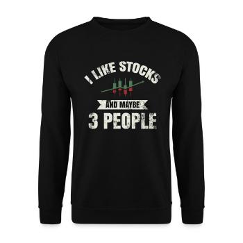 I like stocks and maybe 3 people trading - Unisex Sweatshirt - black - Front - Alina (178cm) & Michal (187cm)