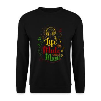 Das Leben Ist Stumm Ohne Musikdesign Für - Unisex Pullover - Schwarz - Vorne - Alina (178cm) & Michal (187cm)