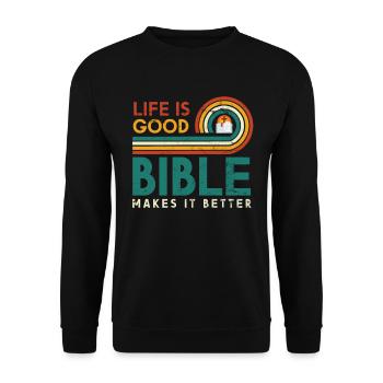 Life is good, Bible makes it better - Unisex Sweatshirt - black - Front - Alina (178cm) & Michal (187cm)