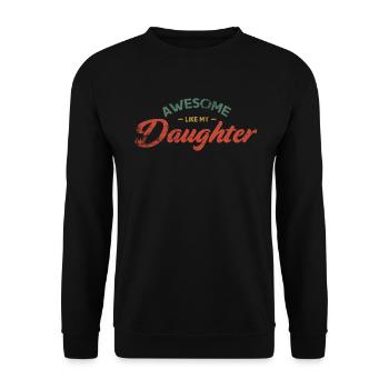 Fantastisch Wie Mein Tochterdesign Für Einen Vater - Unisex Pullover - Schwarz - Vorne - Alina (178cm) & Michal (187cm)