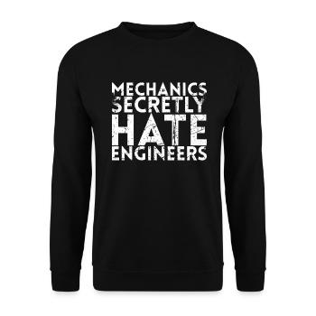 Mechaniker Hassen Heimlich Ingenieure, Für Die Sie - Unisex Pullover - Schwarz - Vorne - Alina (178cm) & Michal (187cm)