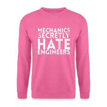 Mechaniker Hassen Heimlich Ingenieure, Für Die Sie - Unisex Pullover - Pink - Vorne