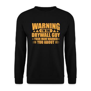 Warning, I am the drywall builder before whom your - Unisex Sweatshirt - black - Front - Alina (178cm) & Michal (187cm)