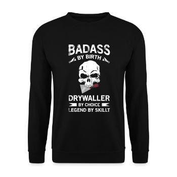 Badass Von Geburt Drywaller Von Wahl Legende Von - Unisex Pullover - Schwarz - Vorne - Alina (178cm) & Michal (187cm)