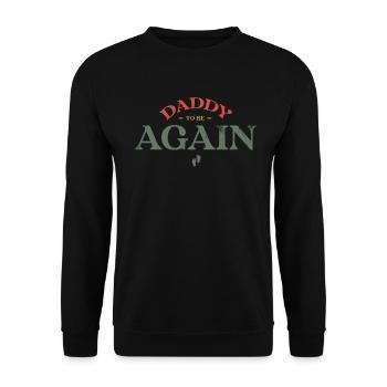 Daddy To Be Again Design For Gender Reveal - Unisex Sweatshirt - black - Front - Alina (178cm) & Michal (187cm)