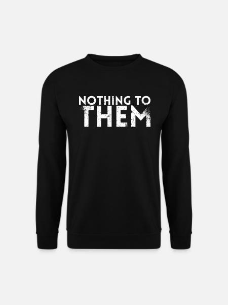 Nichts Zu Ihnen Design Für Tennisspieler Oder - Unisex Pullover - Schwarz
