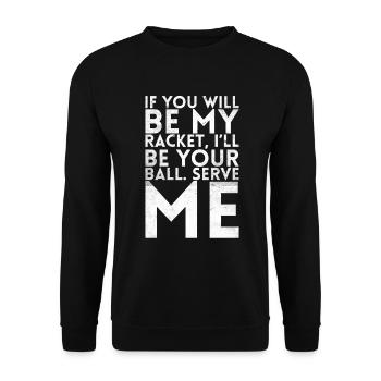 Si tu es ma raquette, je serai ta balle - Sweat-shirt Unisexe - noir - Devant - Alina (178cm) & Michal (187cm)