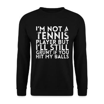 Ich Bin Kein Tennisspieler, Aber Ich Werde Immer - Unisex Pullover - Schwarz - Vorne - Alina (178cm) & Michal (187cm)