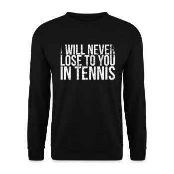 Ich Werde Im Tennis-design Nie Gegen Dich - Unisex Pullover - Schwarz - Vorne - Alina (178cm) & Michal (187cm)