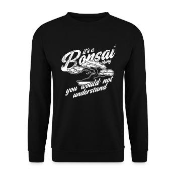 Es Ist Eine Bonsai-sache, Die Sie Nicht Verstehen - Unisex Pullover - Schwarz - Vorne - Alina (178cm) & Michal (187cm)