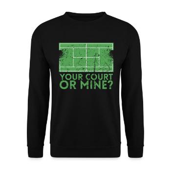 Your court or mine design for tennis players or - Unisex Sweatshirt - black - Front - Alina (178cm) & Michal (187cm)