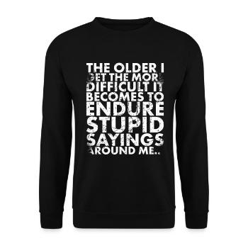 Je Älter Ich Werde, Desto Schwieriger Wird Es Für - Unisex Pullover - Schwarz - Vorne - Alina (178cm) & Michal (187cm)