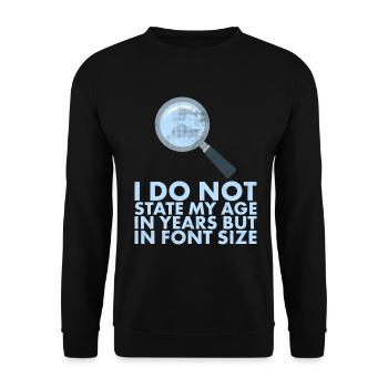 Ich Gebe Mein Alter Nicht In Jahren An, Sondern In - Unisex Pullover - Schwarz - Vorne - Alina (178cm) & Michal (187cm)
