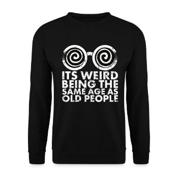 C’est étrange d’avoir le même âge que les personnes âgées - Sweat-shirt Unisexe - noir - Devant - Alina (178cm) & Michal (187cm)