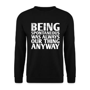Être spontané a toujours été notre truc pour la mariée - Sweat-shirt Unisexe - noir - Devant - Alina (178cm) & Michal (187cm)